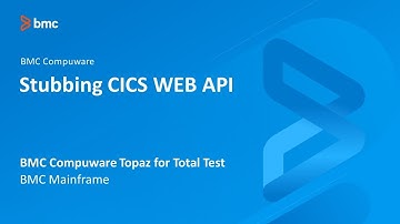 BMC Compuware Topaz for Total Test - Stubbing CICS WEB API