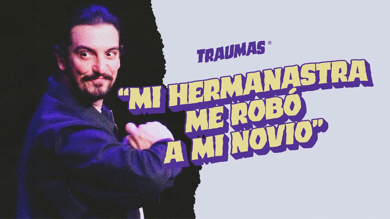 TRAUMAS 12 - "Mi HERMANASTRA me robó a mi NOVIO"