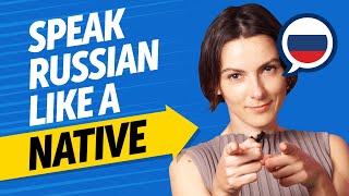 Speak Russian Fluently: Native Level Conversations Made Easy