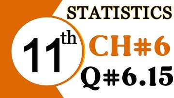 1st Year Statistics Chapter 6 Question 6.15