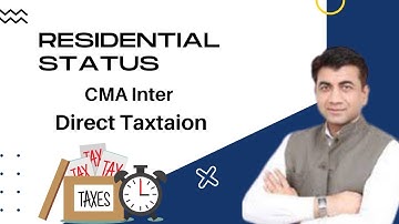 CMA Inter Group 1 | Direct Taxation | Residential Status | By CA Sachin Gupta