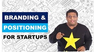 Branding And Positioning For Startups