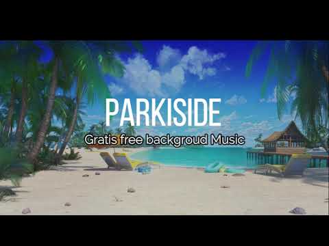 Parkside - (NO COPYRIGHT) - Gratis Free Backgorund Music