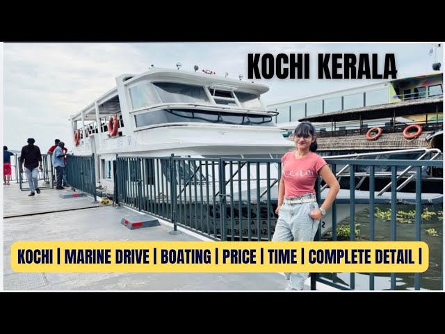 Kochi | Marine Drive | Boating | Price | Time | Complete Detail |
