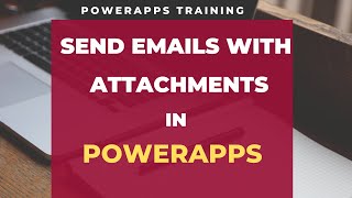 Send email with attachments in PowerApps