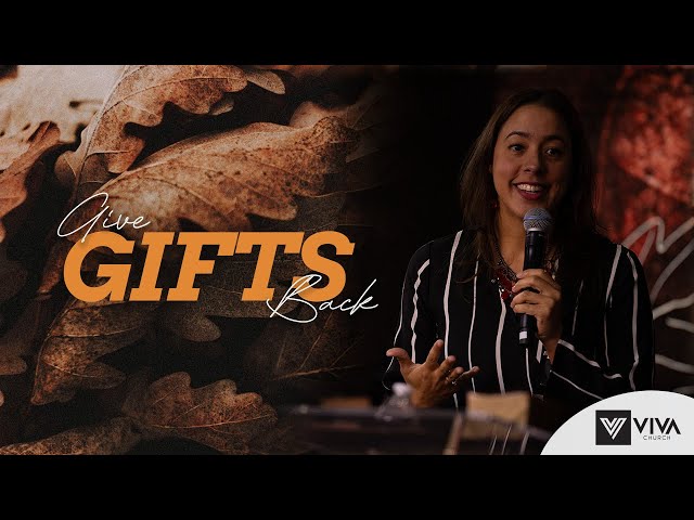 Give Gifts Back | Pastor Adamarys | Viva Church