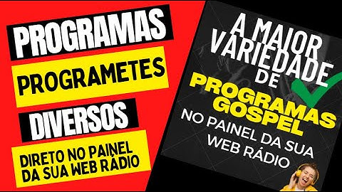 A Maior variedade de programas e programetes