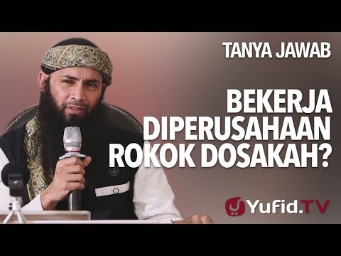 bekerja-di-perusahaan-rokok,-dosakah?---ustadz-dr.-syafiq-riza-basalamah---tanya-jawab-yufid.tv