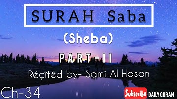 Surah Saba Part-2 (سورة سابا) |Reçìtêd By Sami Al Hasan