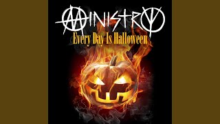 Video thumbnail of "Ministry - Every Day Is Halloween"