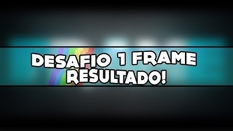 RESULTADO DESAFIO 1 FRAME By Gamer_ABC