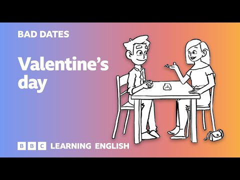 Bad Dates 6: Valentine&rsquo;s Day - English for dating