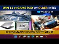 intel 2nd gen i7 win 11 game play