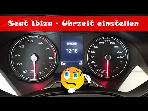 Seat Ibiza Uhr einstellen Anleitung Ibiza 2019 Uhrzeit umstellen