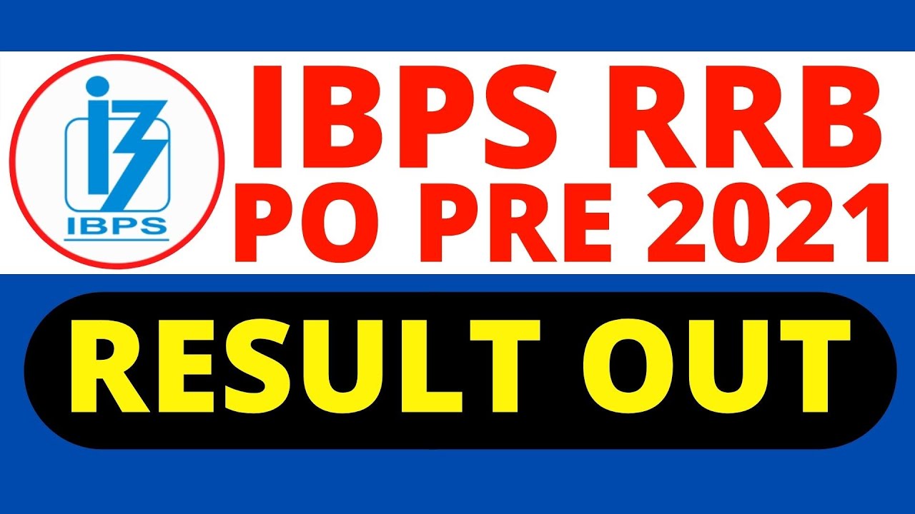 IBPS RRB PO Pre 2021 Result Out