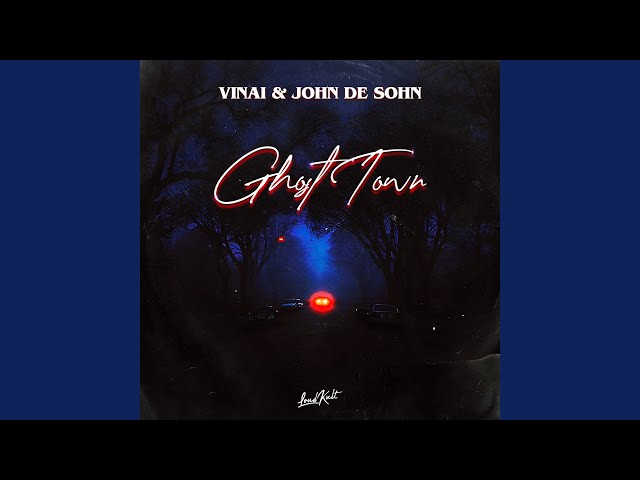 VINAI ft. John De Sohn - Ghost Town