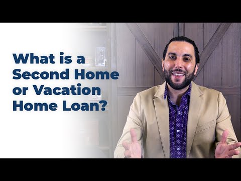 What is a Second Home Loan or Vacation Home Loan - YouTube