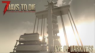 7 Days To Die (Alpha 21.2) - Eye of Darkness (Day 71)