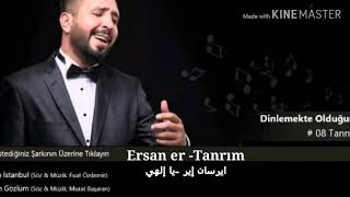 اغنية تركية راقصة - إيرسان اير يا إلهي مترجمة للعربية - Ersan Er Tanrım