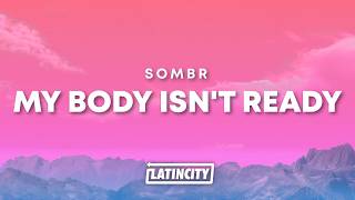 sombr - My Body Isn't Ready (Lyrics)