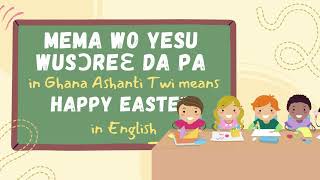 Fun Twi Lessons - Mema wo Yesu wusɔreɛ da pa