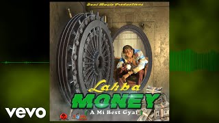 Lahba  Money A Mi Best Gyal  