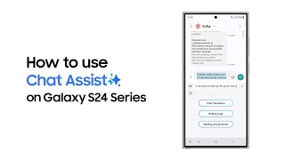 Galaxy S24 Series: How to use Chat Assist | Samsung