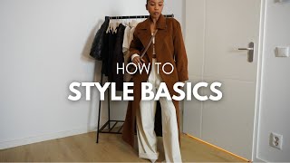 HOW TO STYLE BASIC WARDROBE STAPLES WITHOUT LOOKING BORING