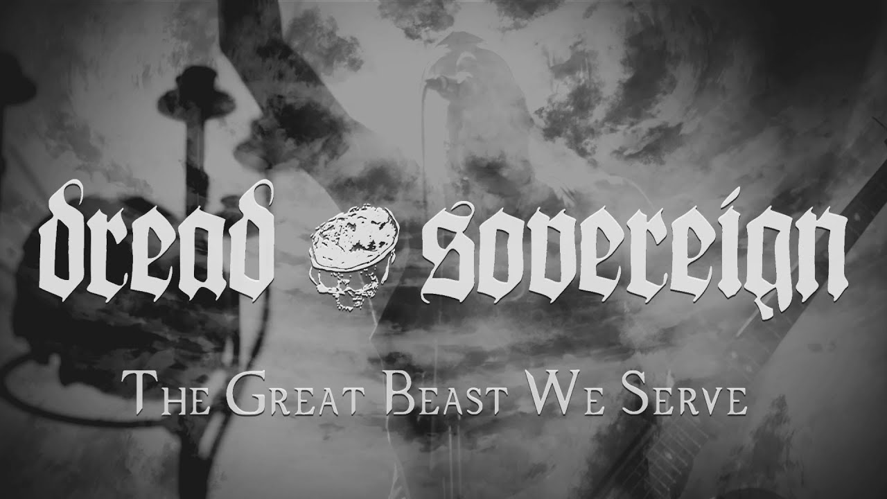 Dread Sovereign - The Great Beast We Serve (OFFICIAL VIDEO)