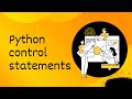 Python control statements Session-1