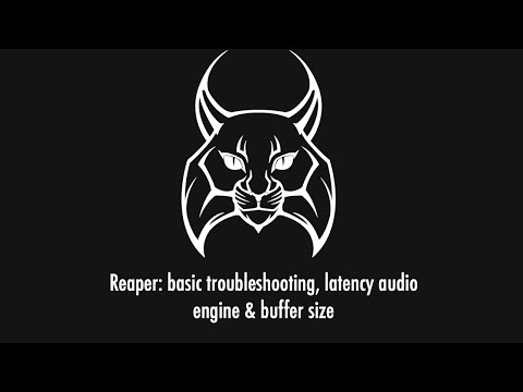 Reaper basic troubleshooting and latency audio engine and buffer size