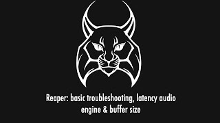 Reaper basic troubleshooting and latency audio engine and buffer size