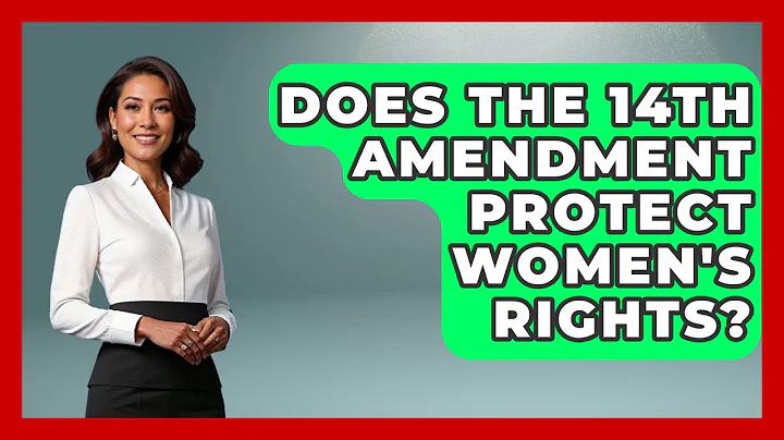 Does The 14th Amendment Protect Women's Rights? - Your Civil Rights Guide