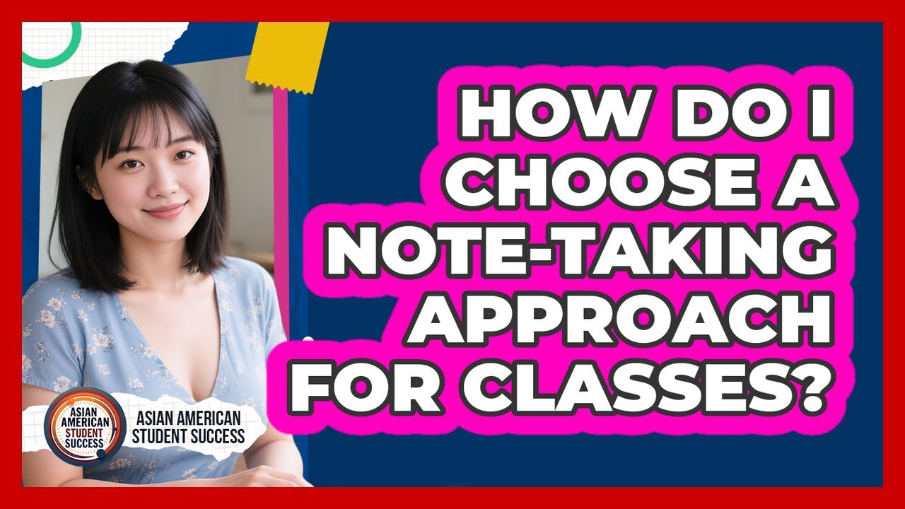How Do I Choose A Note-Taking Approach For Classes? - YouTube