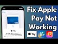 How To Fix Apple Pay Not Working on iPhone iOS 16/17