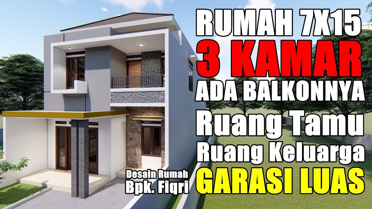 Desain Rumah 7x15 M 3 Kamar Tidur Ada Balkonnya Youtube