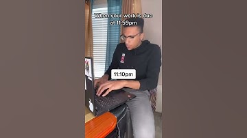 WHEN YOUR ASSIGNMENT IS DUE AT 11:59PM 🧐