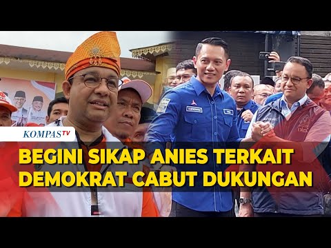 Sikap Bakal Capres Anies Baswedan Terkait Partai Demokrat yang Cabut Dukungannya di Pilpres 2024