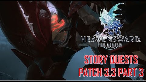 Final Fantasy XIV: Heavensward - 3.3 Story Quests Part 3