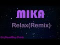 MIKA-Relax,Take It Easy(CryDeadBoy Remix)