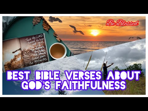 Best Bible Verses About God’s Faithfulness/Be Blessed