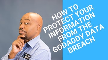How to Protect Your Data From the GoDaddy Breach