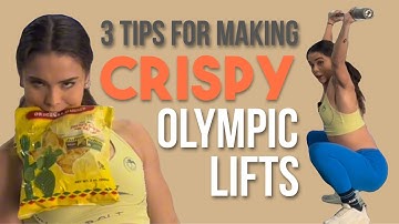 Crispy Olympic Lifts