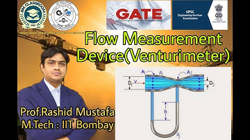 Lec-7 |Flow measuring device(Venturimeter) | Introduction to Fluid Mechanics | Prof. Rashid Mustafa