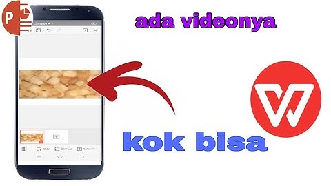 Cara menambahkan video di presentasi atau ppt di wps office android