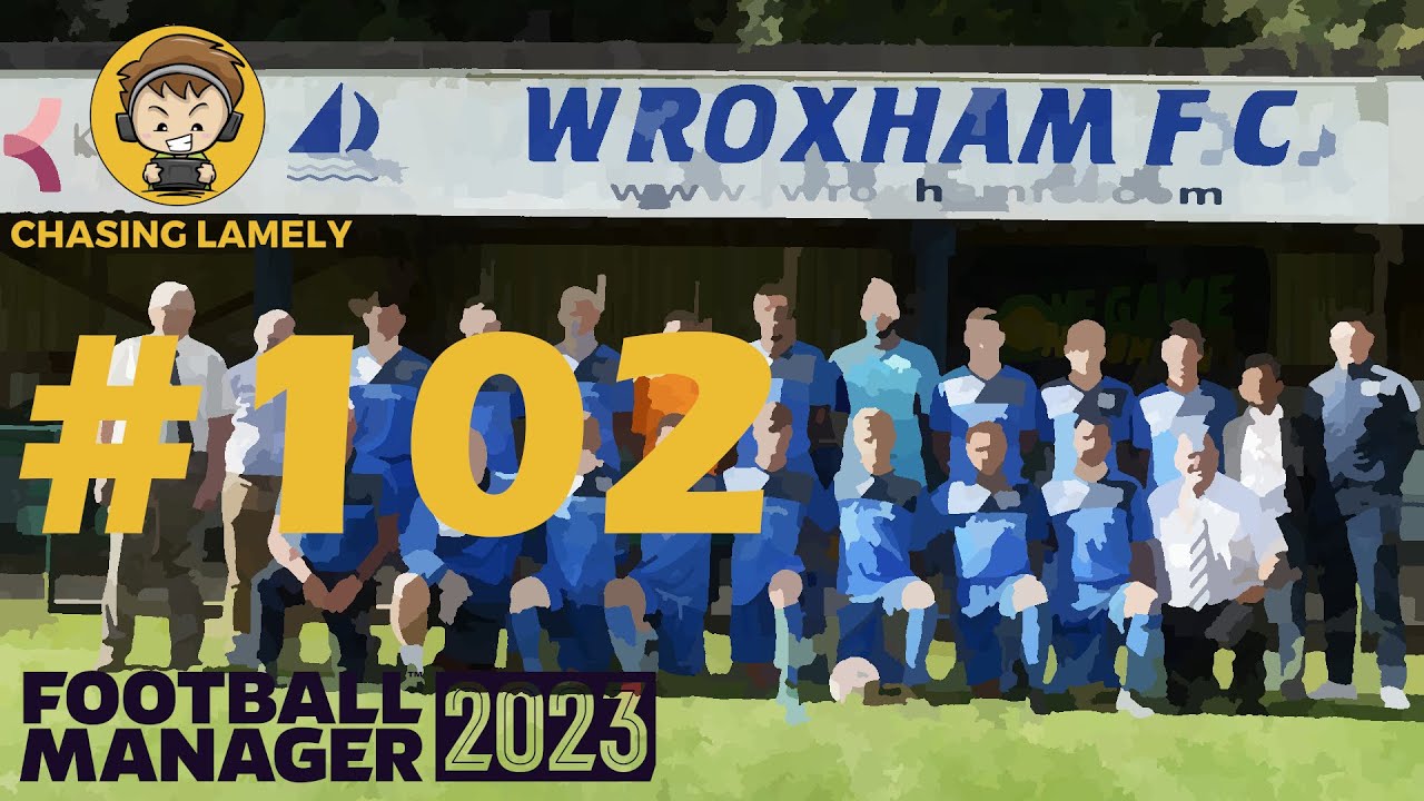 Yet Another Replay! | Football Manager 2023 | Welcome To Wroxham | Episode 102 | 