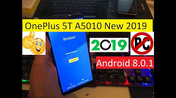 How to Bypass Google Gamil Account ID OnePlus 5T A5010 New 2019 OnePlus 5T A5010 Android 8.0.1/8.1.1