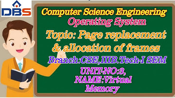Page Replacement & Allocation Of Frames | Operating System | CSE | Online Education | DBS Talks