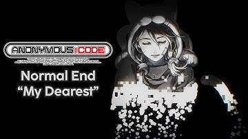 Anonymous;Code Normal END - My Dearest - FRAM (English Subs) [4K]
