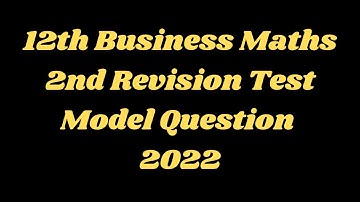 12th Business Maths 2nd Revision Test Model Question 2022